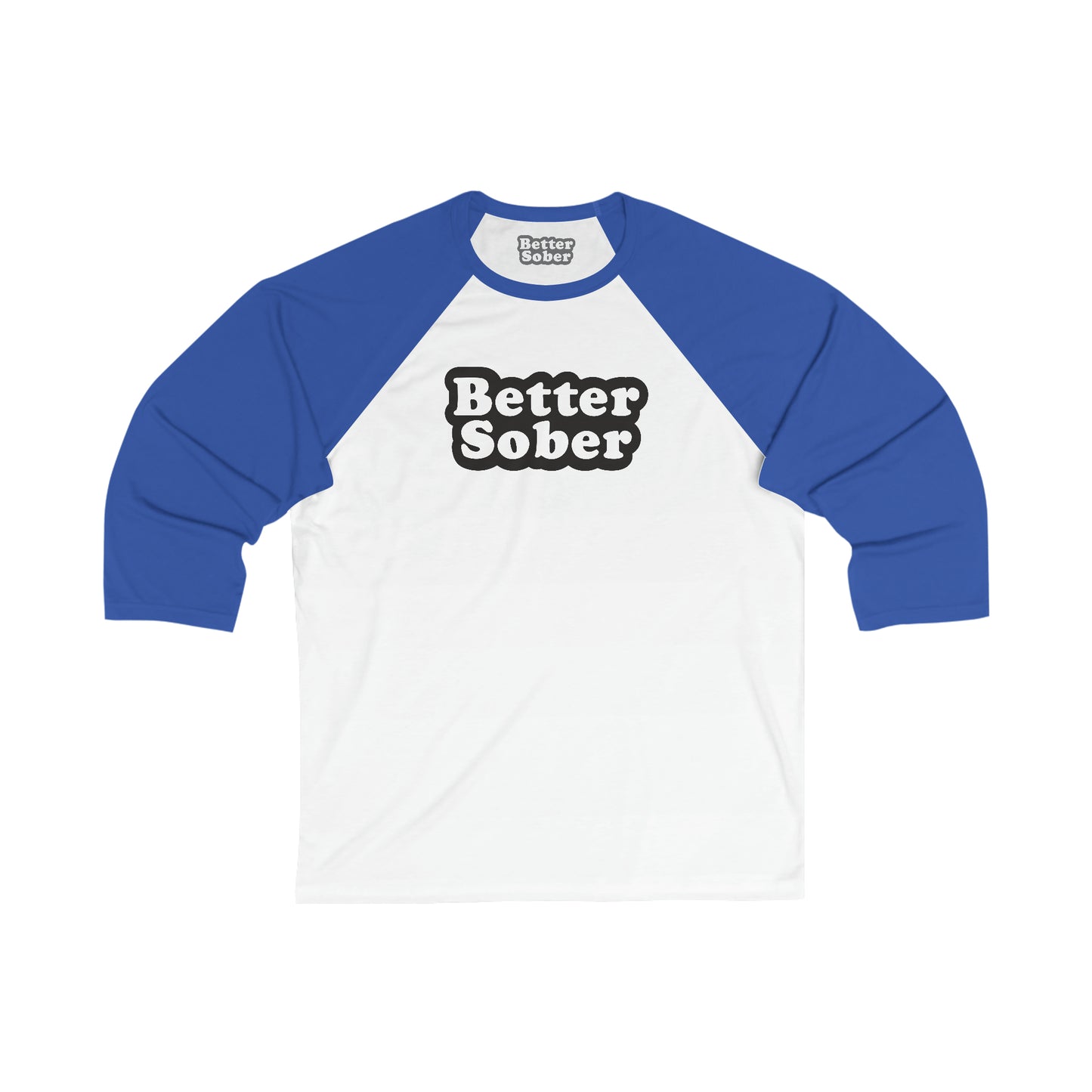 Better Sober Unisex 3/4 Sleeve Light Weight Baseball Tee