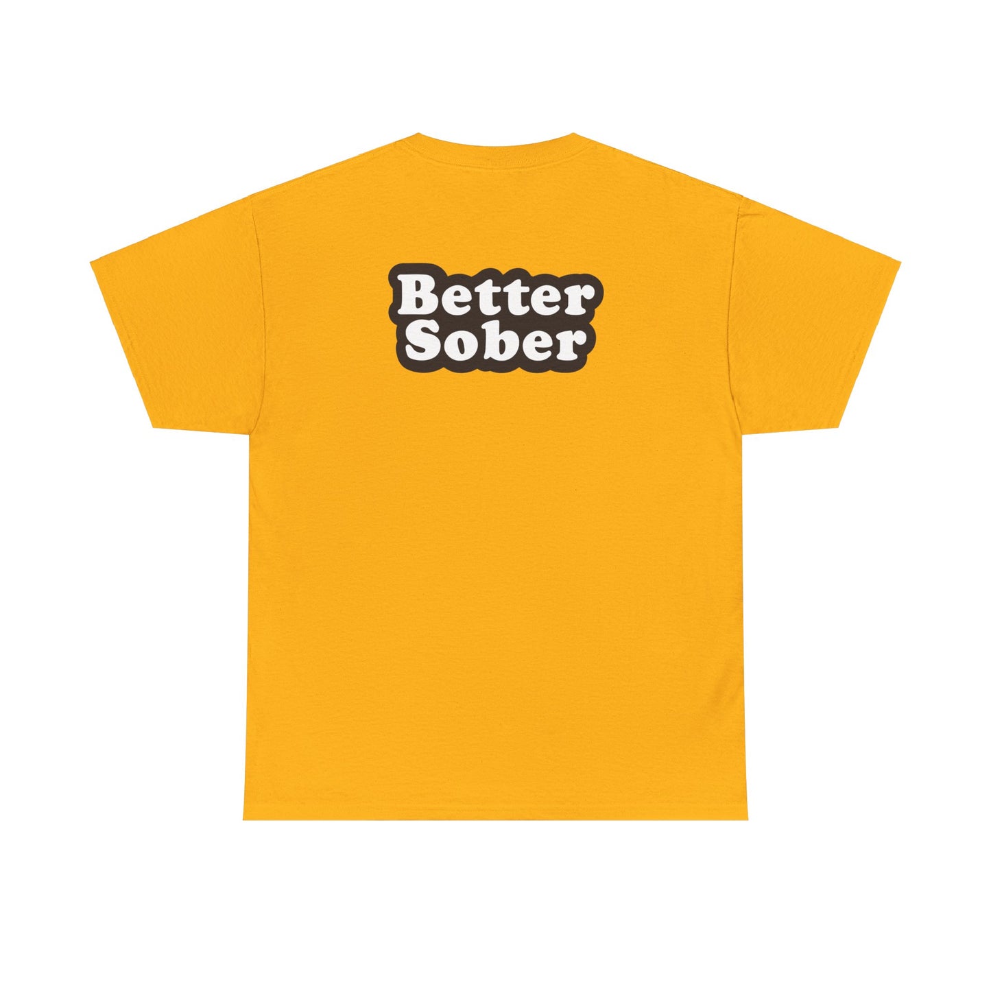Better Sober Unisex Heavy Cotton Short Sleeve Tee