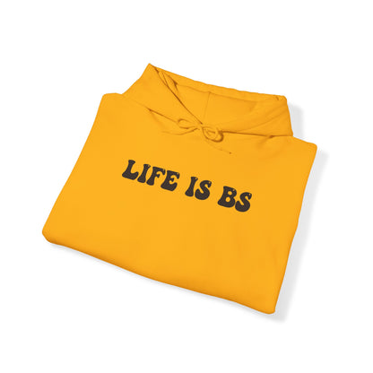 Life is BS BUBBLE BLK Unisex Heavy Blend™ Hooded Sweatshirt