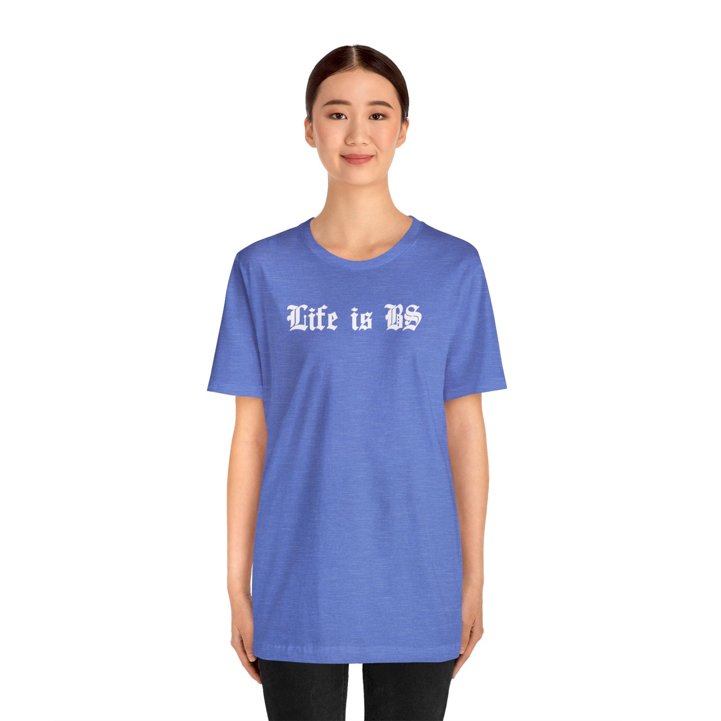 Life is BS Old School WHT Unisex Jersey S/S Tee