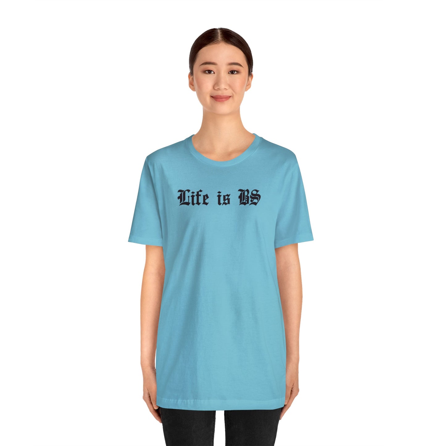 Life is BS Old School BLK Unisex Jersey S/S Tee