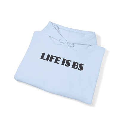 Life is BS Empire BLK Unisex Heavy Blend™ Hooded Sweatshirt