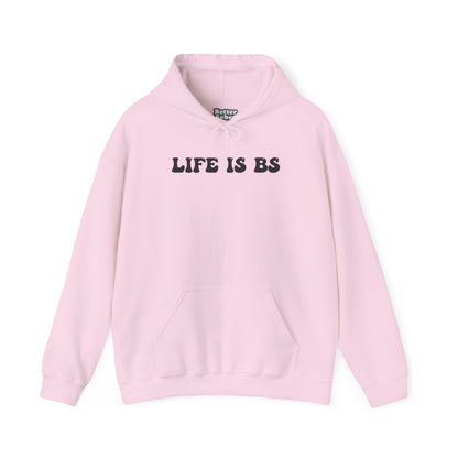 Life is BS BUBBLE BLK Unisex Heavy Blend™ Hooded Sweatshirt