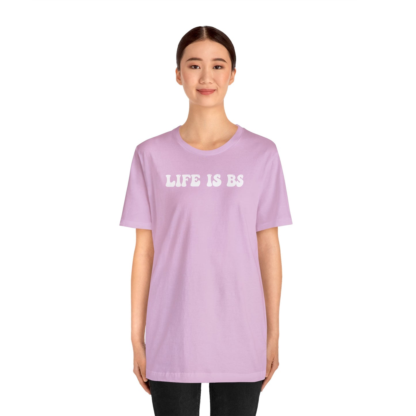 Life is BS BUBBLE WHT Unisex Jersey S/S Tee