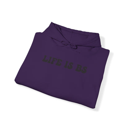 Life is BS BUBBLE BLK Unisex Heavy Blend™ Hooded Sweatshirt