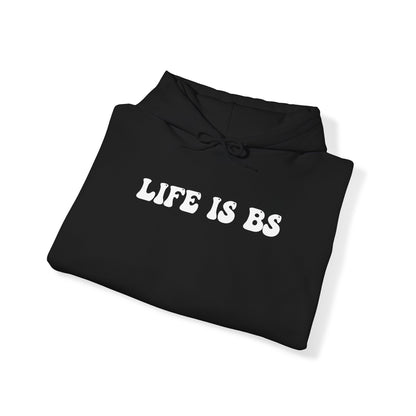 Life is BS BUBBLE WHT Unisex Heavy Blend™ Hooded Sweatshirt