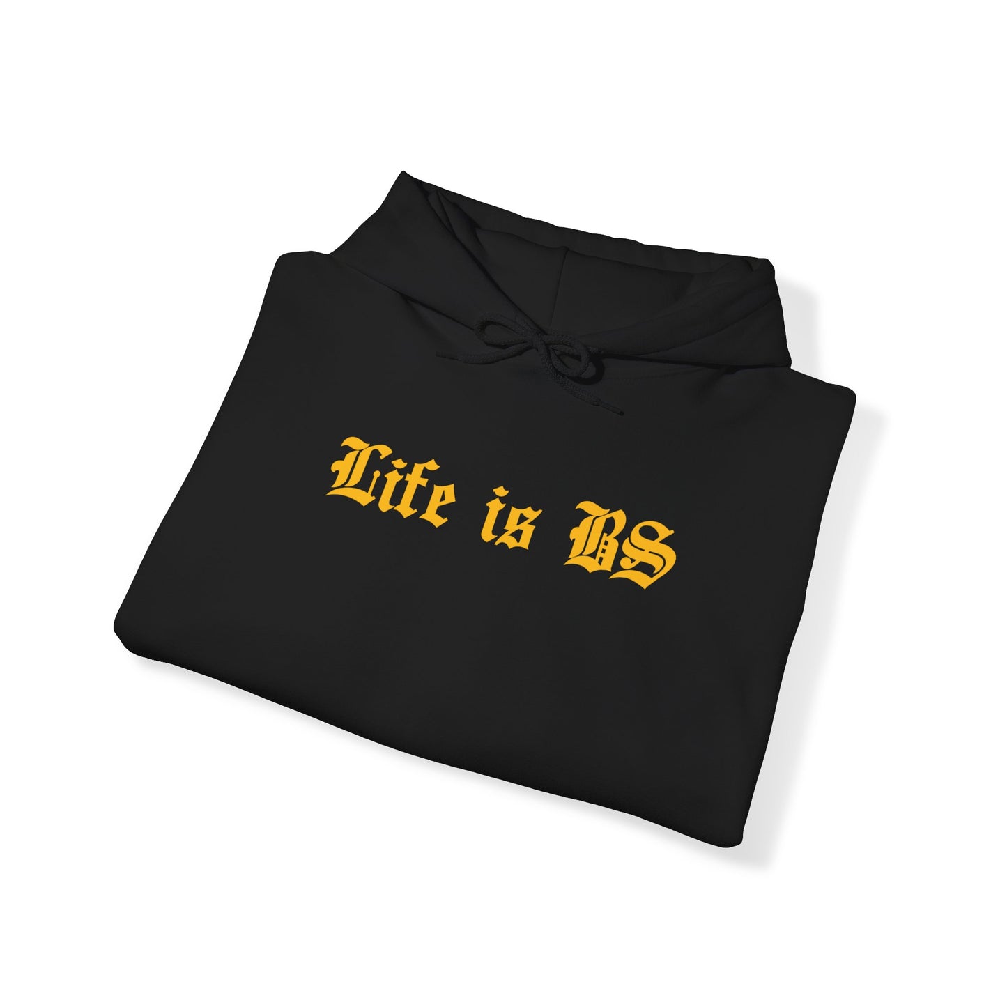 Life is BS Old School GLD Unisex Heavy Blend™ Hooded Sweatshirt