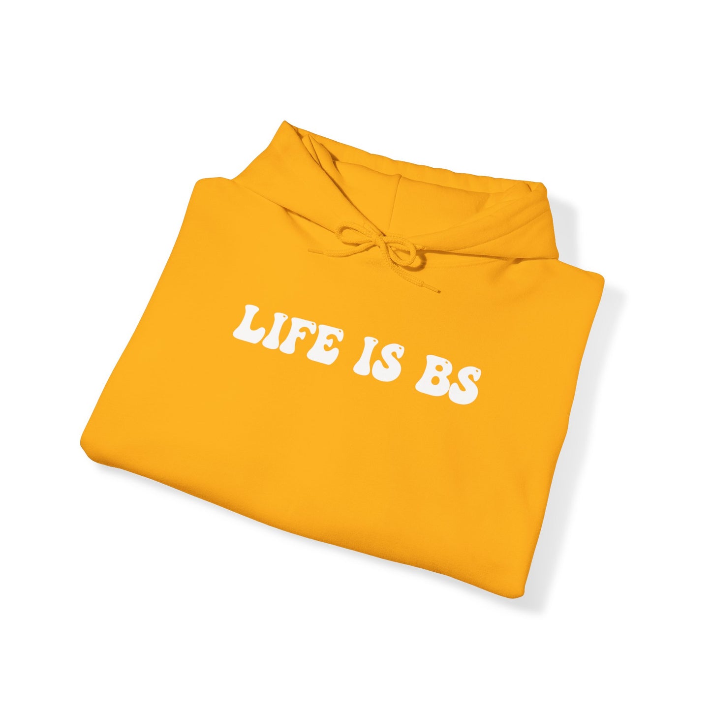 Life is BS BUBBLE WHT Unisex Heavy Blend™ Hooded Sweatshirt