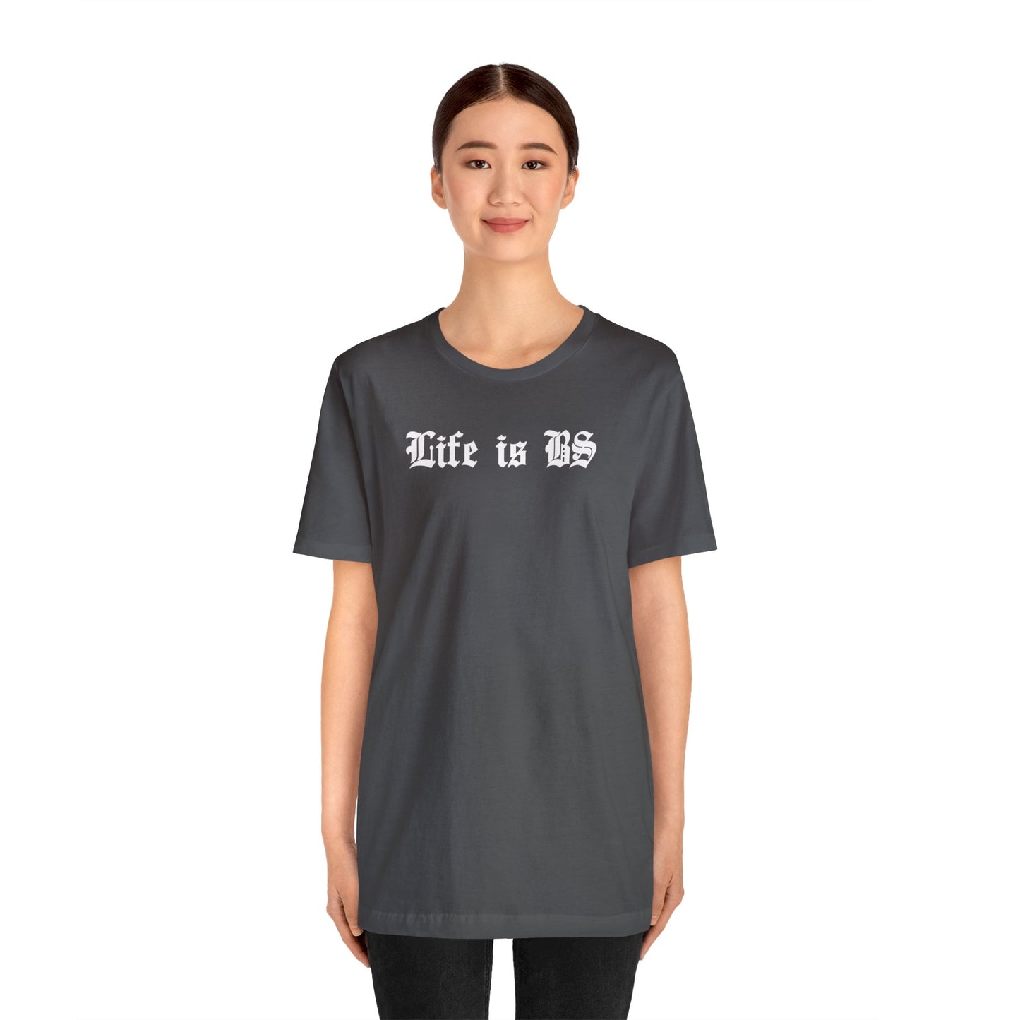 Life is BS Old School WHT Unisex Jersey S/S Tee