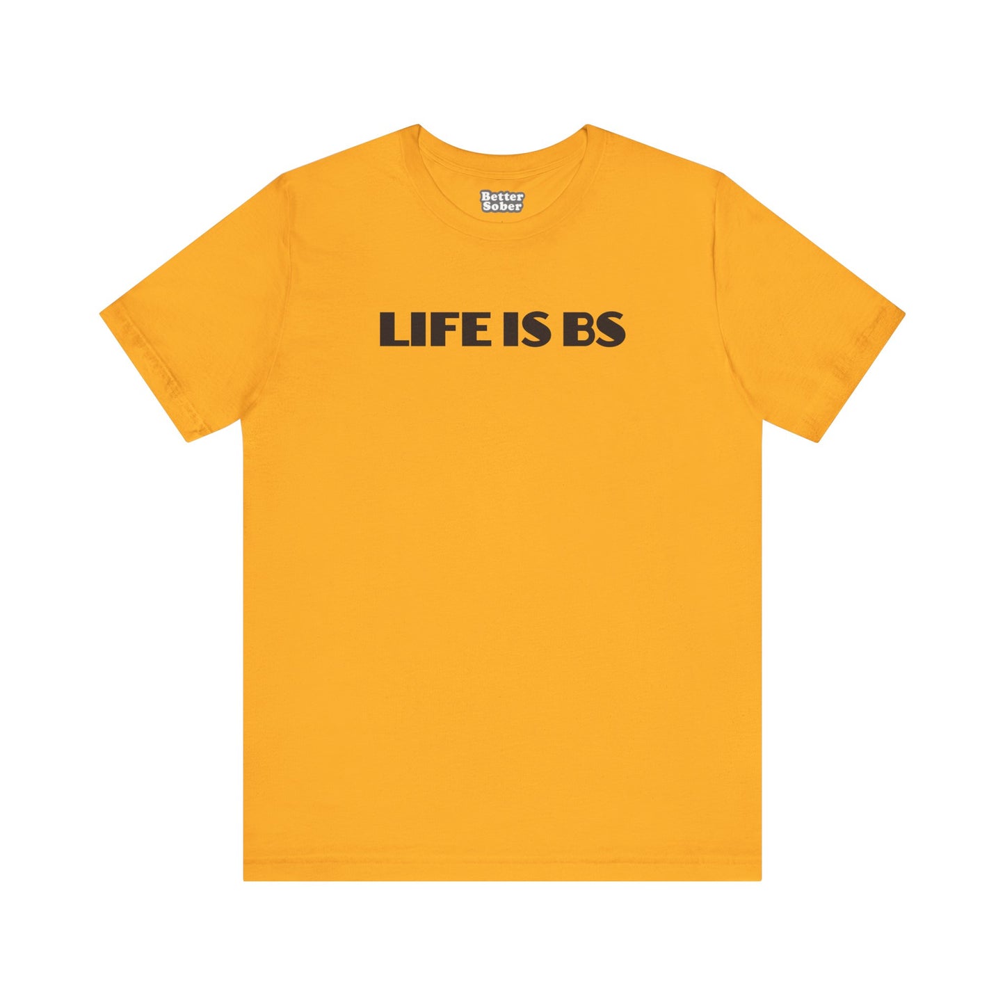 Life is BS Empire BLK Unisex Jersey Short Sleeve Tee