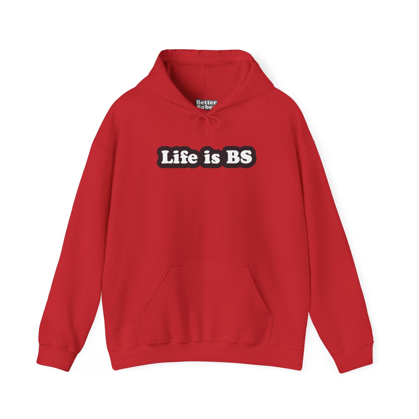 Life is BS Classic BLK/WHT Unisex Heavy Blend™ Hooded Sweatshirt