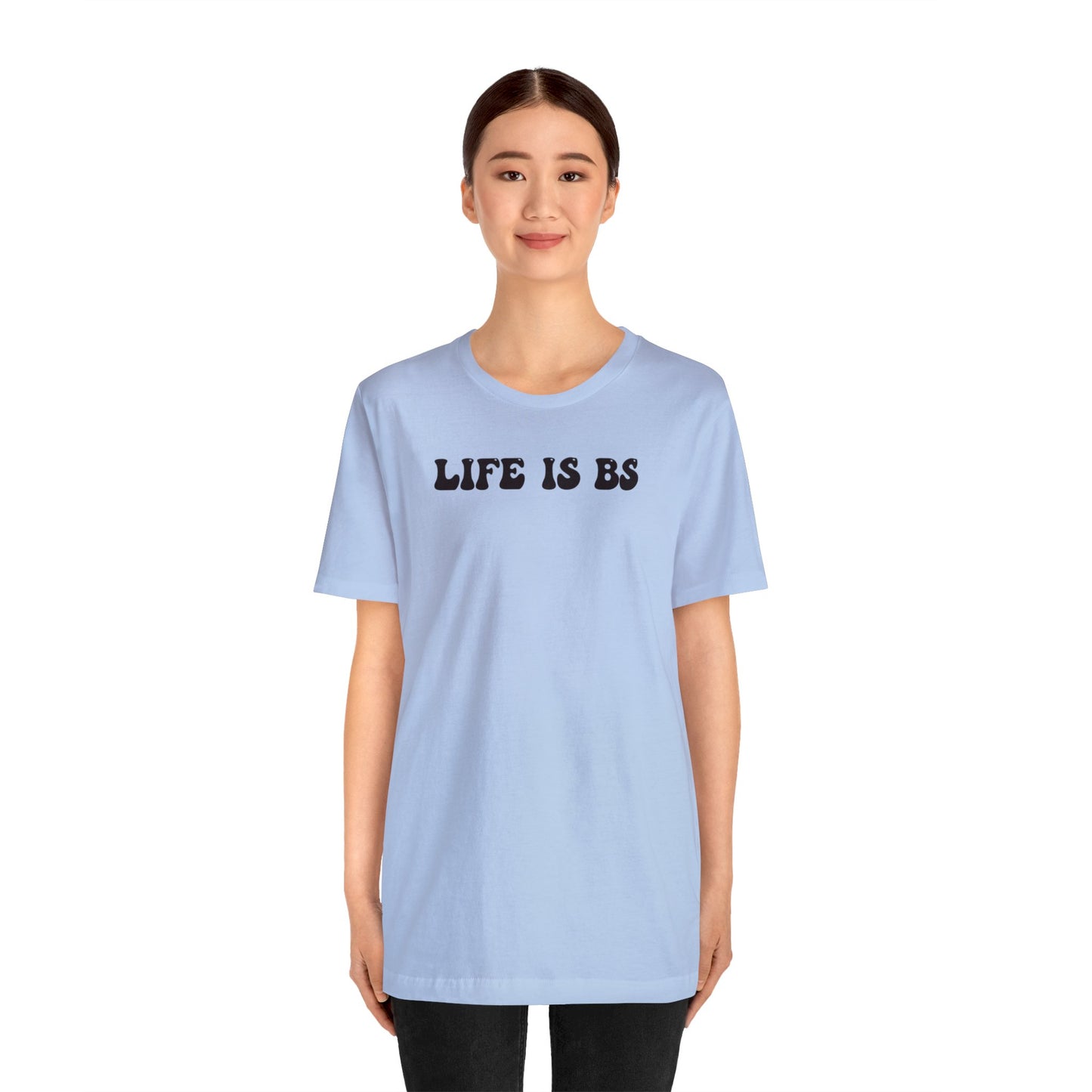 Life is BS BUBBLE BLK Unisex Jersey S/S Tee