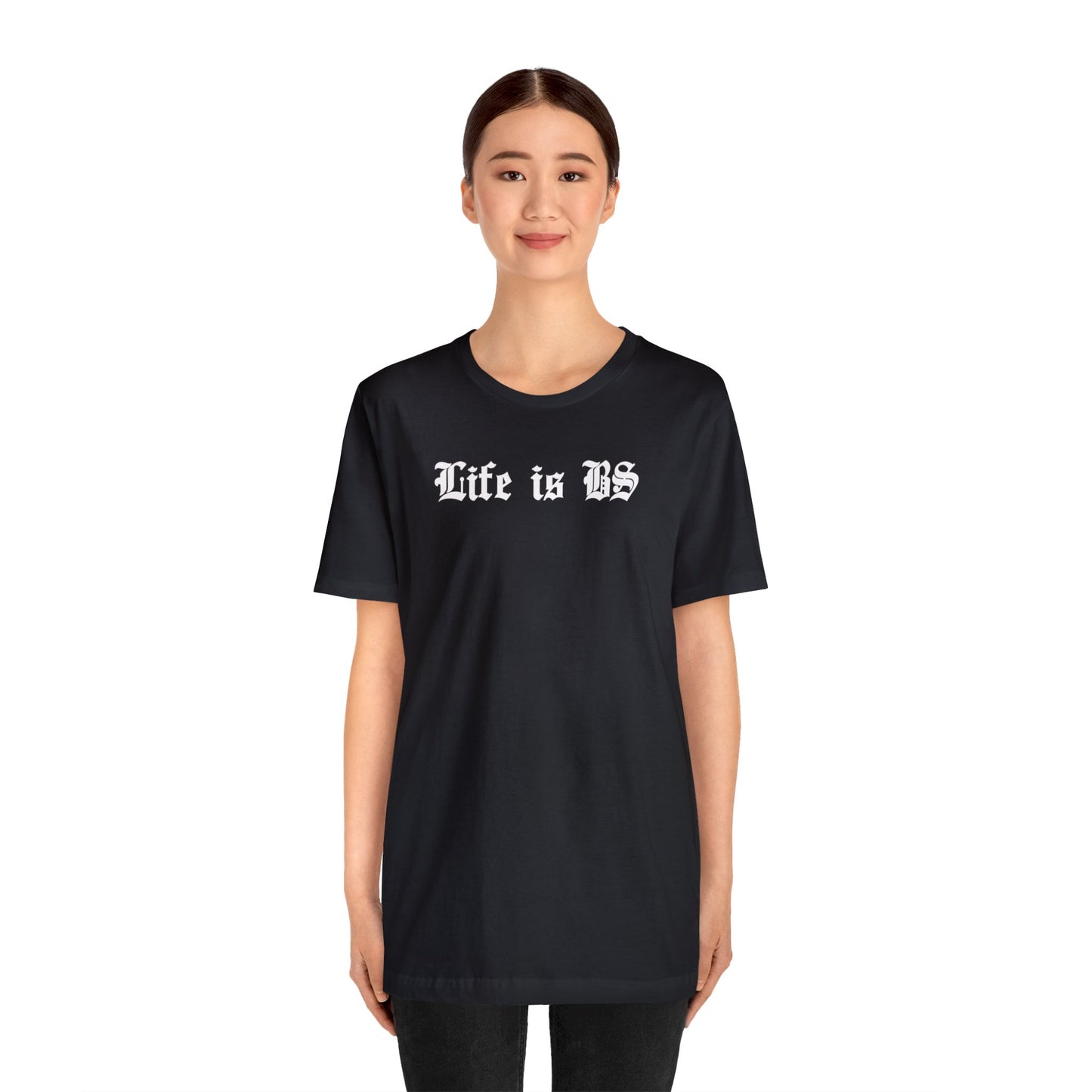 Life is BS Old School WHT Unisex Jersey S/S Tee