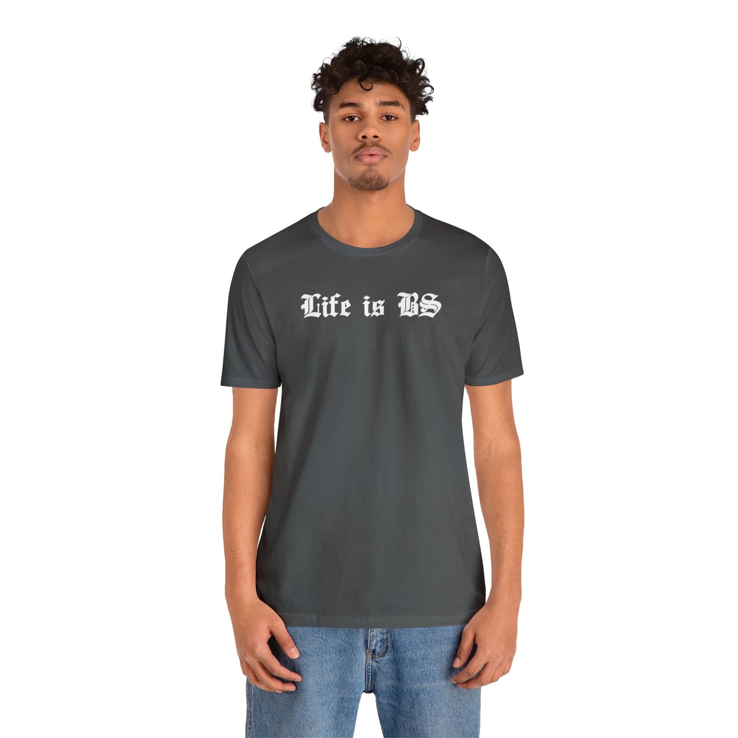 Life is BS Old School WHT Unisex Jersey S/S Tee