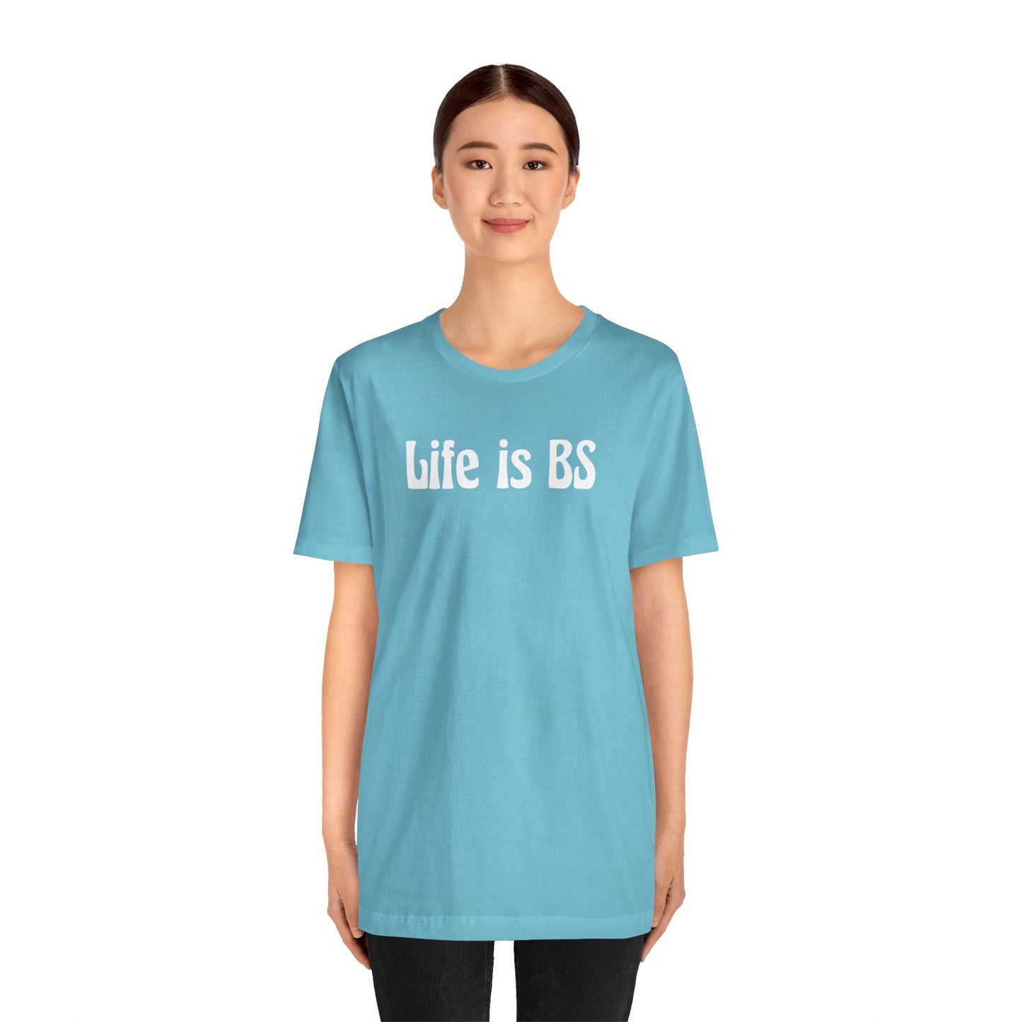 Life is BS 70s WHT Unisex Jersey Short Sleeve Tee