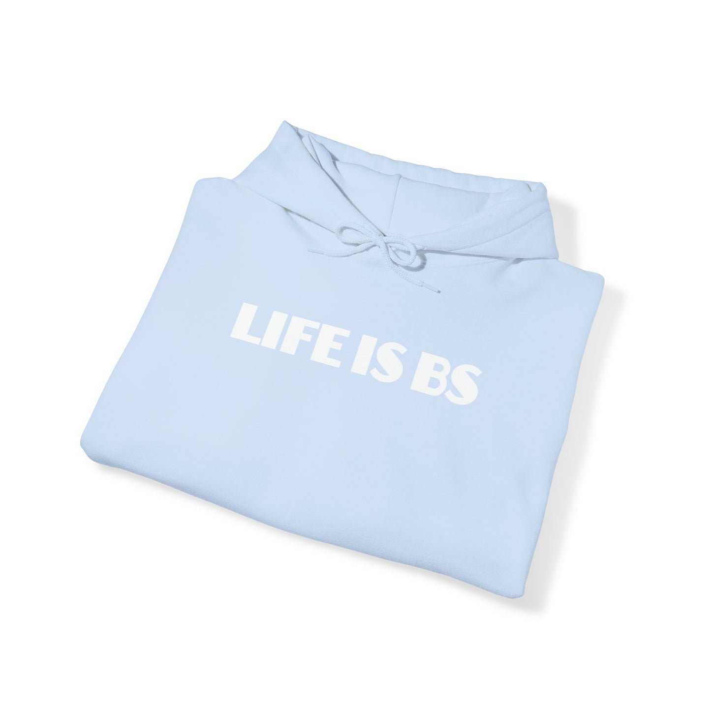 Life is BS Empire WHT Unisex Heavy Blend™ Hooded Sweatshirt