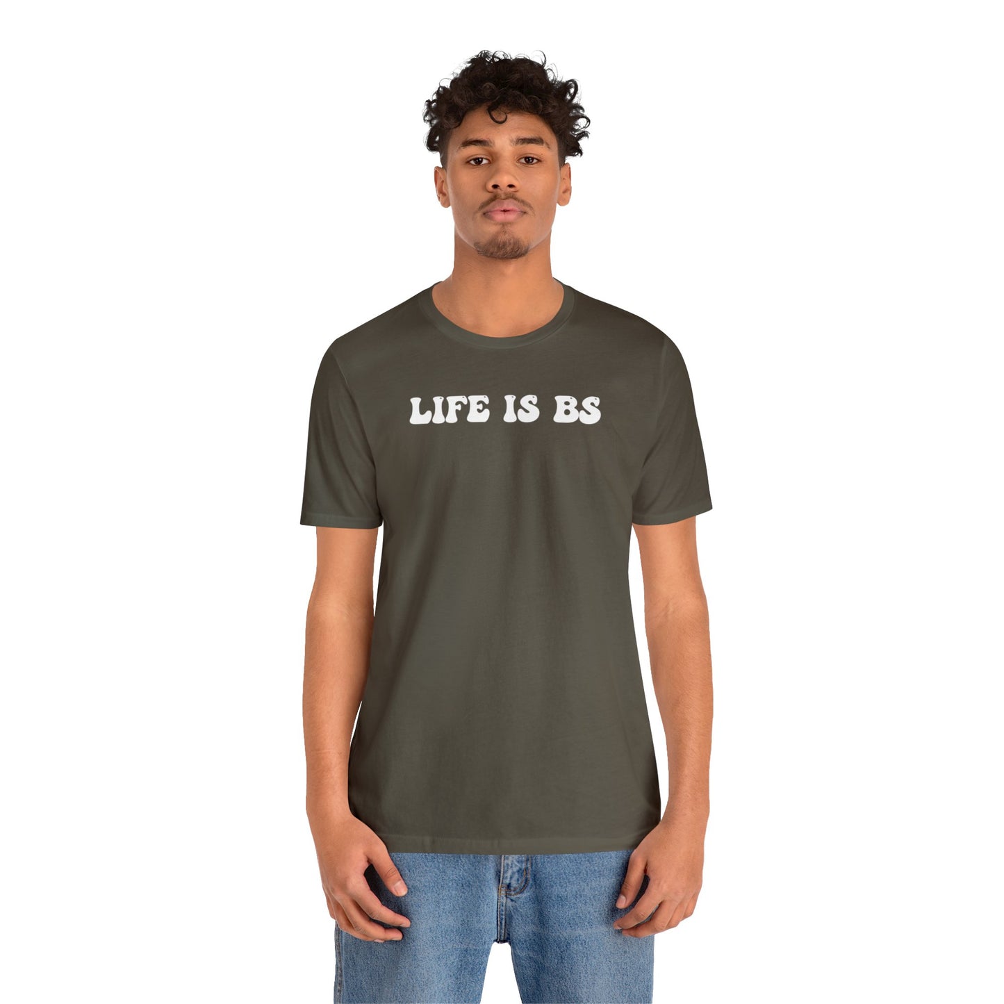 Life is BS BUBBLE WHT Unisex Jersey S/S Tee