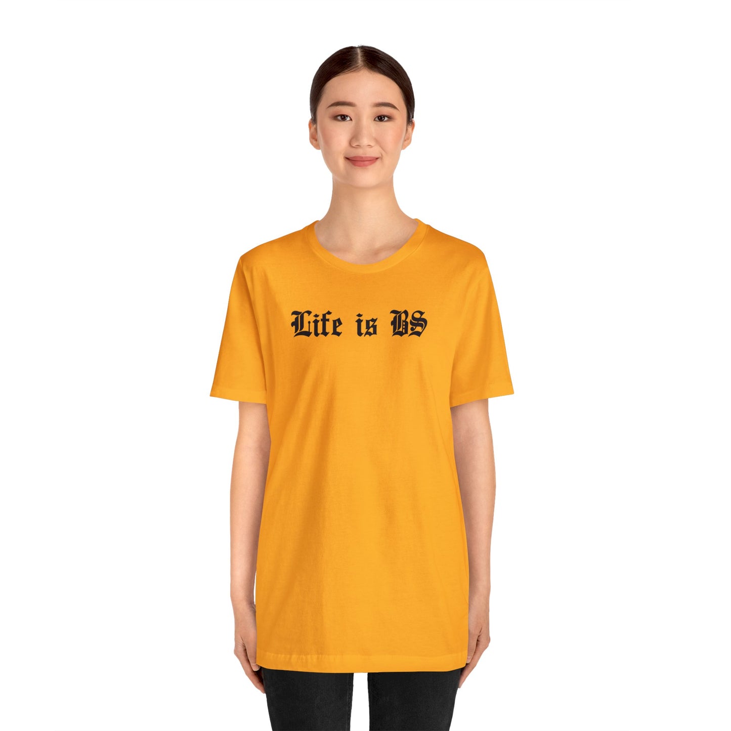 Life is BS Old School BLK Unisex Jersey S/S Tee