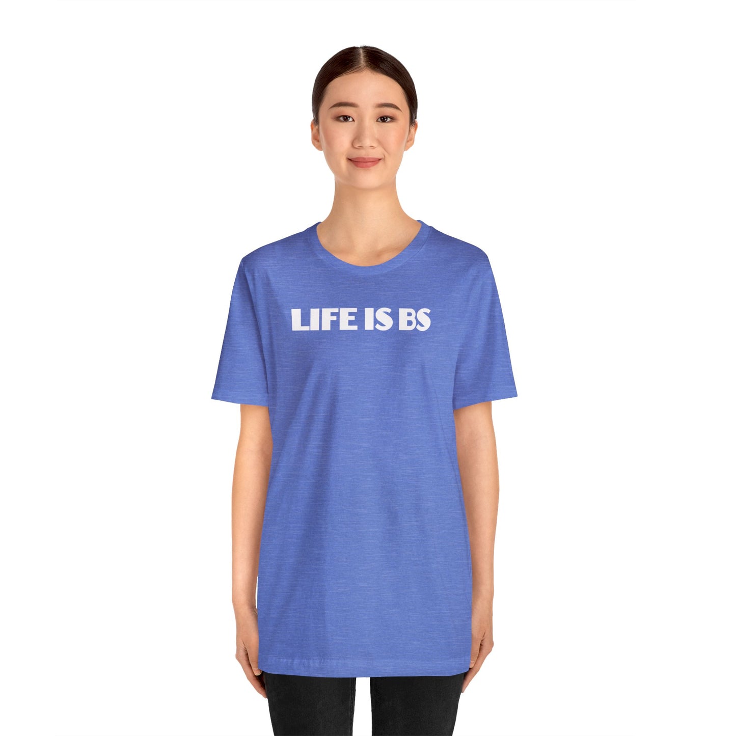 Life is BS Empire WHT Unisex Jersey S/S Tee