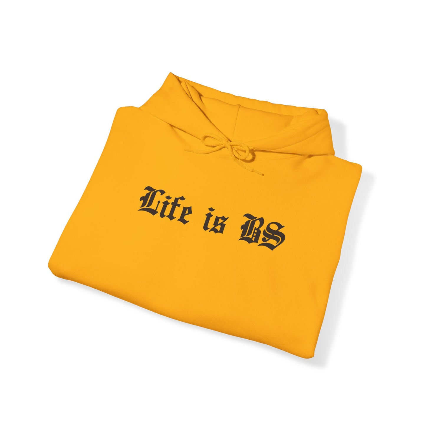 Life is BS Old School BLK Unisex Heavy Blend™ Hooded Sweatshirt