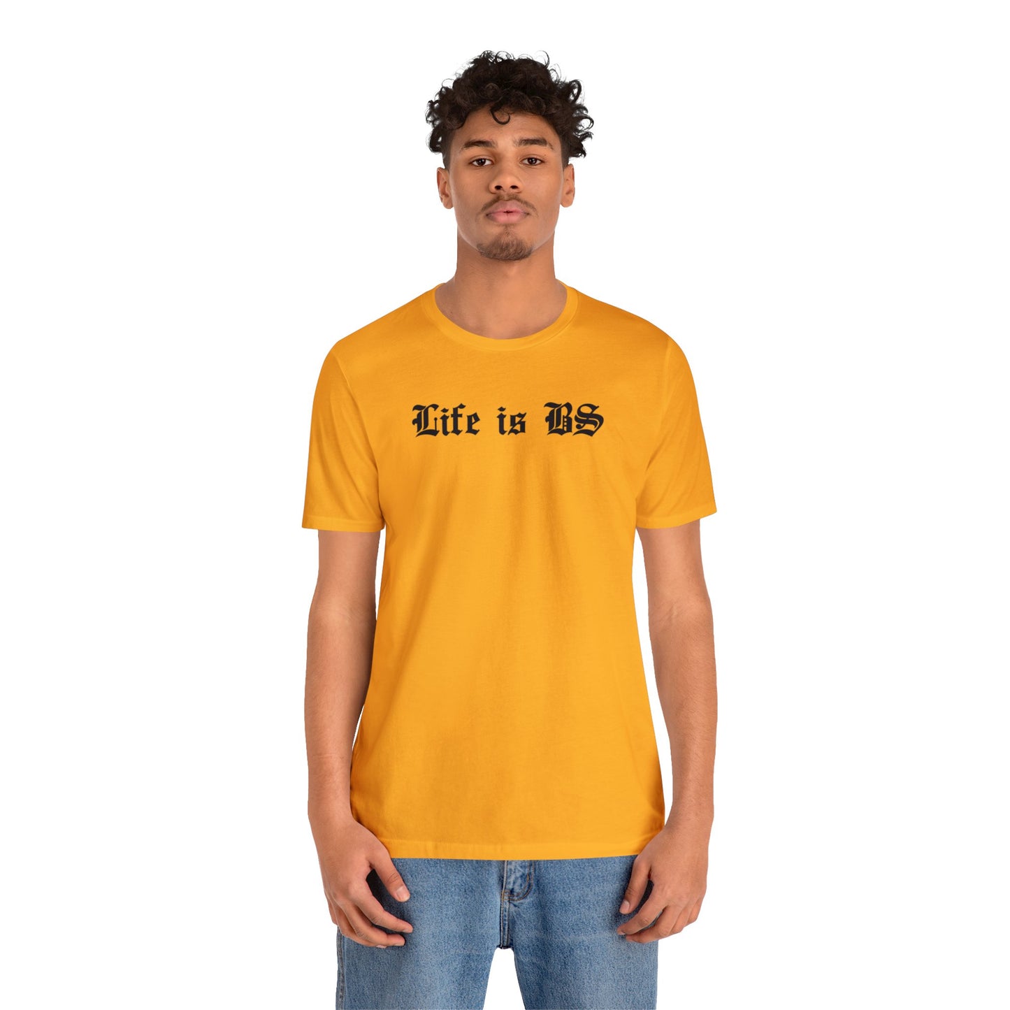 Life is BS Old School BLK Unisex Jersey S/S Tee