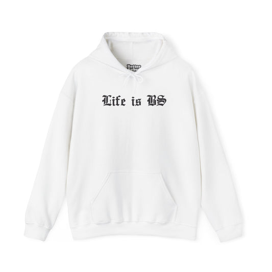 Life is BS Old School BLK Unisex Heavy Blend™ Hooded Sweatshirt