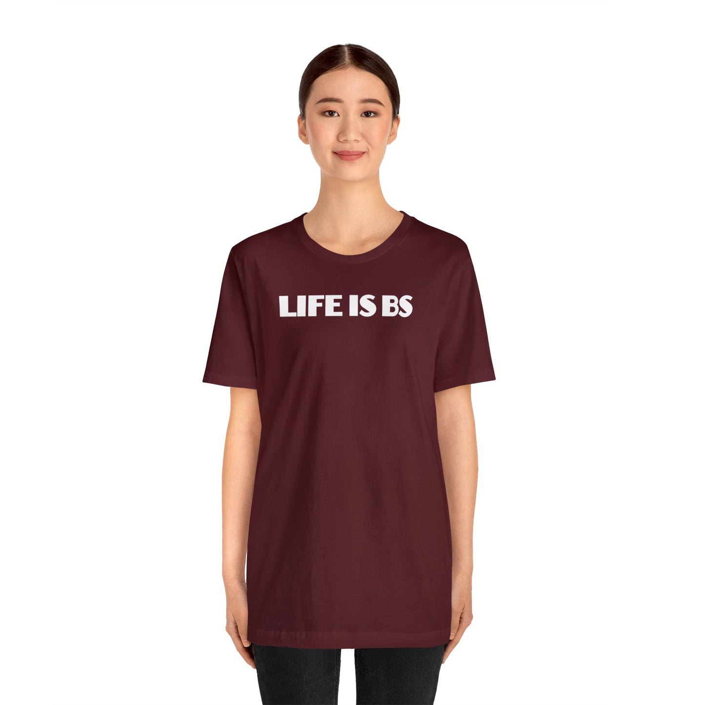 Life is BS Empire WHT Unisex Jersey S/S Tee